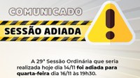 29ª Sessão Ordinária foi transferida desta segunda-feira, 14 de novembro para quarta-feira, 16 de novembro de 2022