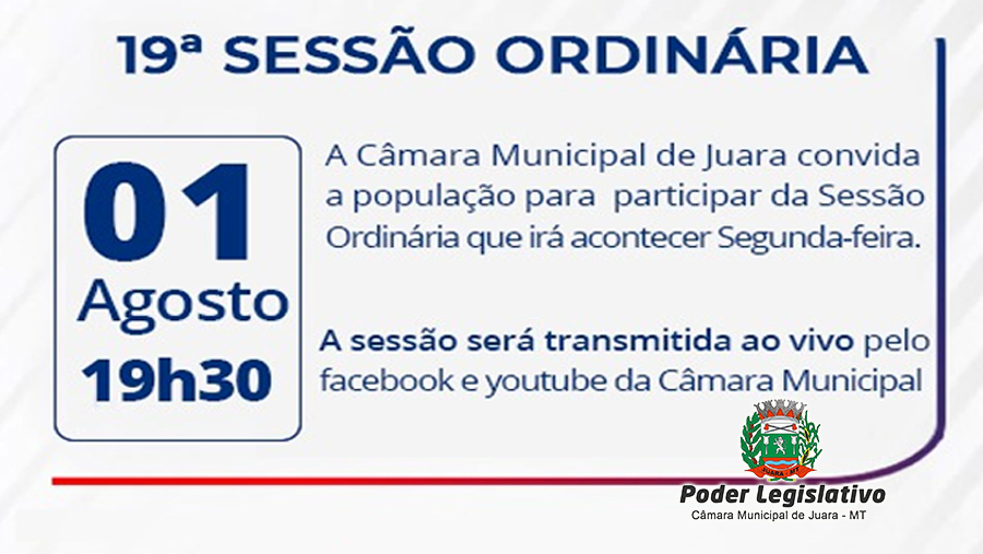 Acontecerá nesta segunda-feira, 01 de agosto às 19h30 a 19ª Sessão Ordinária do Poder Legislativo em 2022