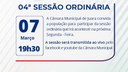 Acontecerá nesta segunda-feira, 07 de março às 19h30 a 4ª Sessão Ordinária do Poder Legislativo em 2022 Acontecerá nesta segunda-feira, 07 de março às 19h30 a 4ª Sessão Ordinária do Poder Legislativo em 2022