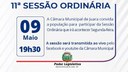 Acontecerá nesta segunda-feira, 09 de maio às 19h30 a 11ª Sessão Ordinária do Poder Legislativo em 2022 Acontecerá nesta segunda-feira, 09 de maio às 19h30 a 11ª Sessão Ordinária do Poder Legislativo em 2022