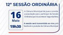 Acontecerá nesta segunda-feira, 16 de maio às 19h30 a 12ª Sessão Ordinária do Poder Legislativo em 2022 Acontecerá nesta segunda-feira, 16 de maio às 19h30 a 12ª Sessão Ordinária do Poder Legislativo em 2022