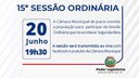 Acontecerá nesta segunda-feira, 20 de junho às 19h30 a 15ª Sessão Ordinária do Poder Legislativo em 2022 Acontecerá nesta segunda-feira, 20 de junho às 19h30 a 15ª Sessão Ordinária do Poder Legislativo em 2022