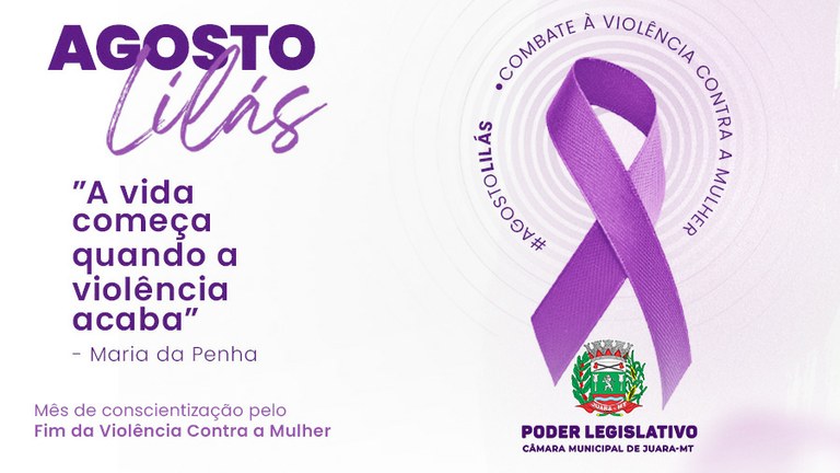 Agosto Lilás: Conscientização e Combate à Violência Contra a Mulher ...