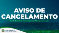 Aviso de Cancelamento: Sessão Solene em homenagem aos advogados de Juara