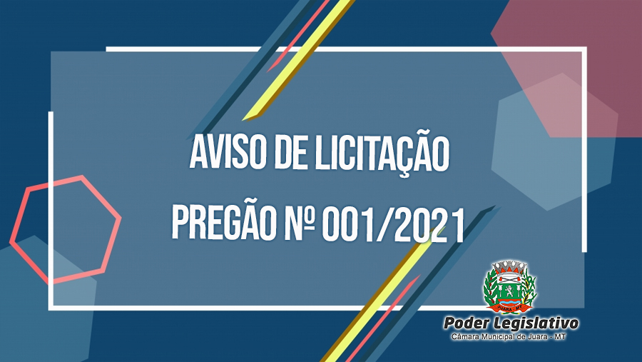 Aviso de Licitação, Pregão nº 001/2021.