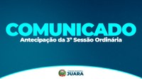 Câmara de Juara antecipa horário da 3ª Sessão Ordinária de 2025