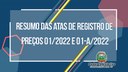 Confira aqui o resumo das Atas de Registro de Preços 01/2022 e 01-A/2022, do Pregão Presencial 001/2022 Confira aqui o resumo das Atas de Registro de Preços 01/2022 e 01-A/2022, do Pregão Presencial 001/2022