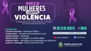 Mulheres Contra a Violência: Câmara realizará live de conscientização sobre a violência contra a mulher