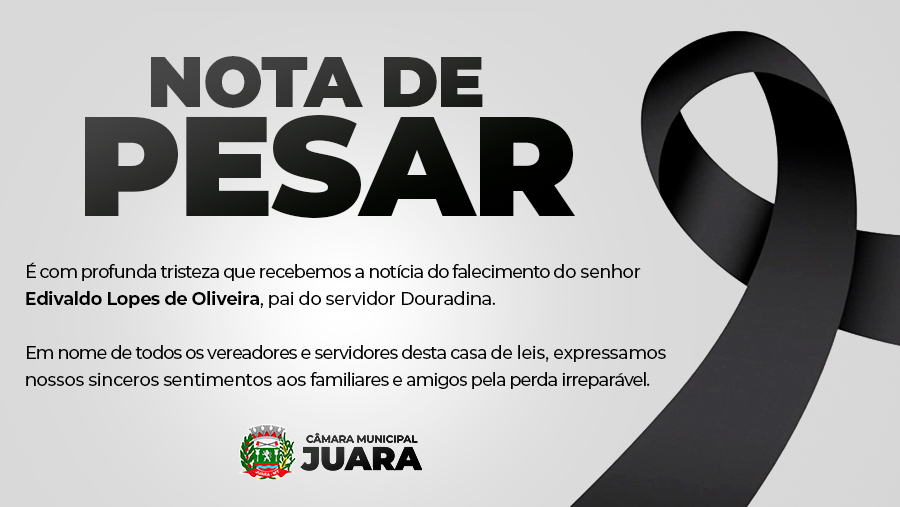 Nota de Pesar: Poder Legislativo lamenta o falecimento de Edivaldo Lopes de Oliveira